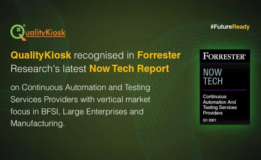 Recognized by Forrester, including Now Tech_ Continuous Automation and Testing Services