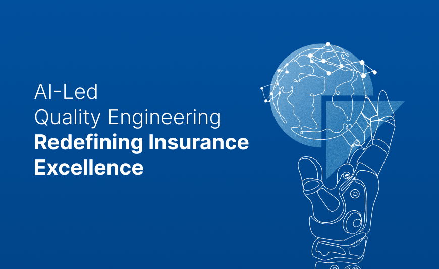 Driving Efficiency, Accuracy, and Speed in Insurance Quality Engineering with AI