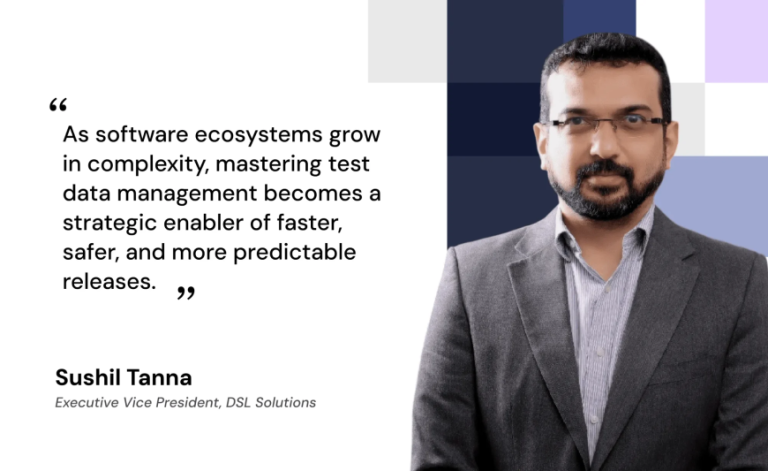 Sushil Tanna on mastering test data management.